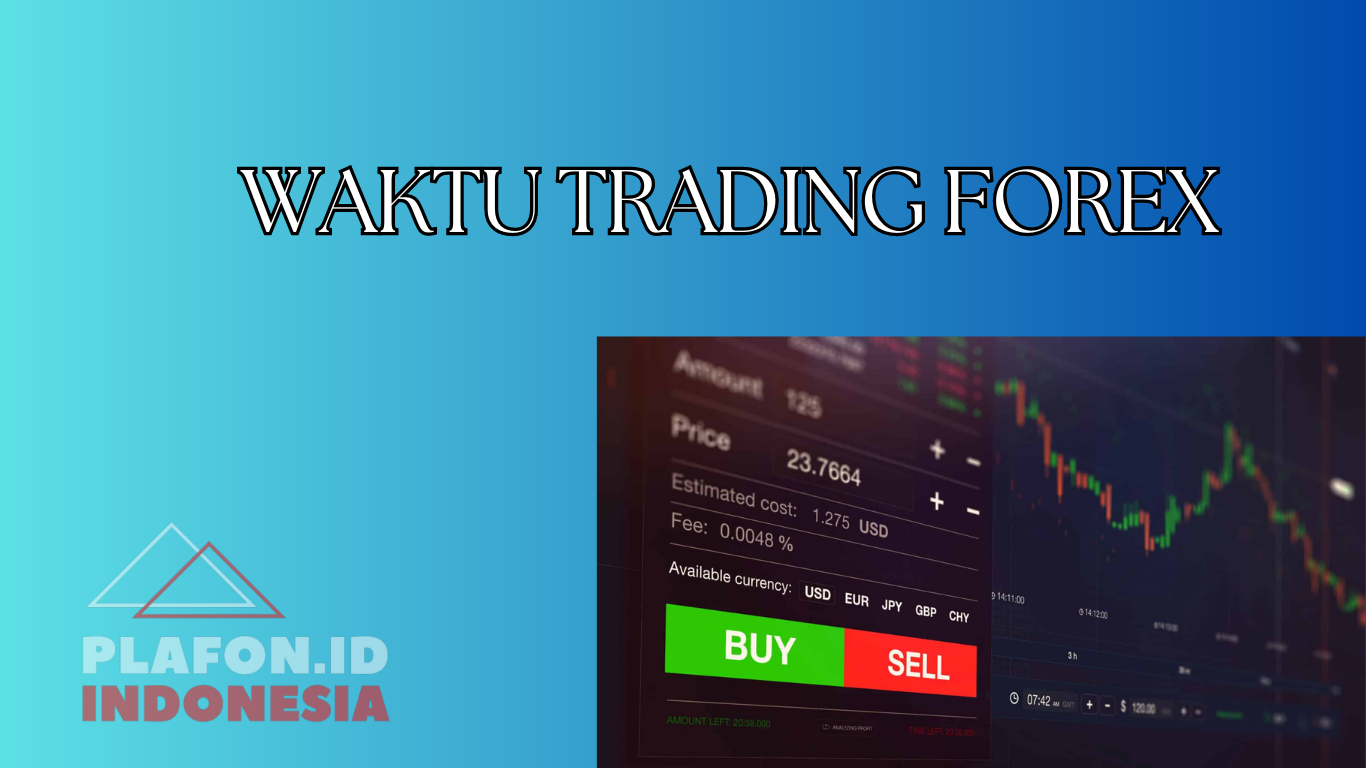 WAKTU TRADING FOREX