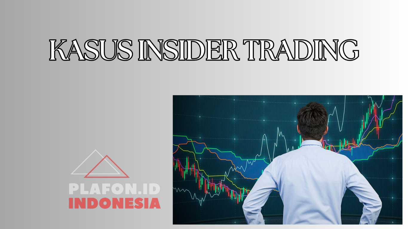 KASUS INSIDER TRADING