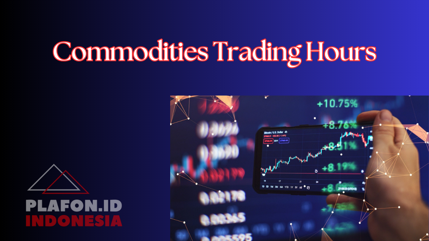 Commodities Trading Hours