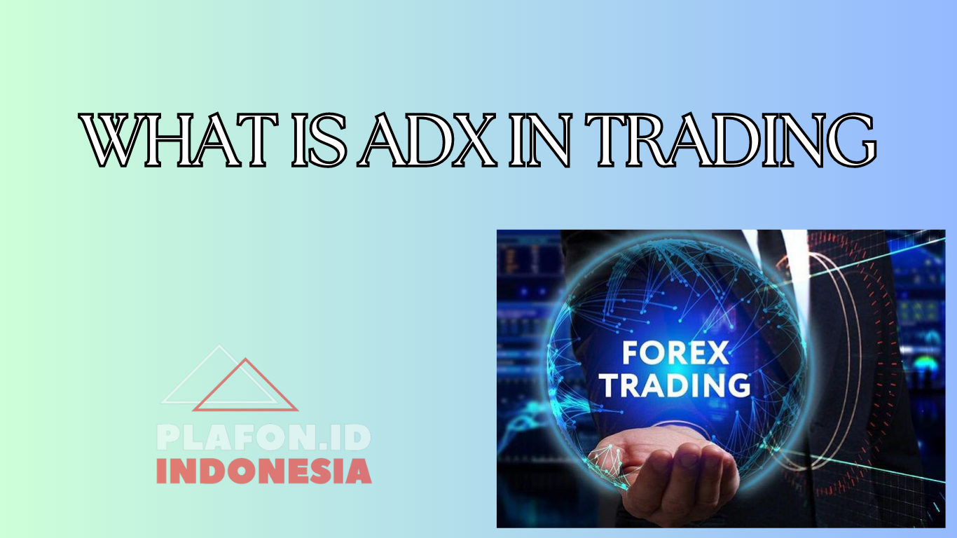 WHAT IS ADX IN TRADING