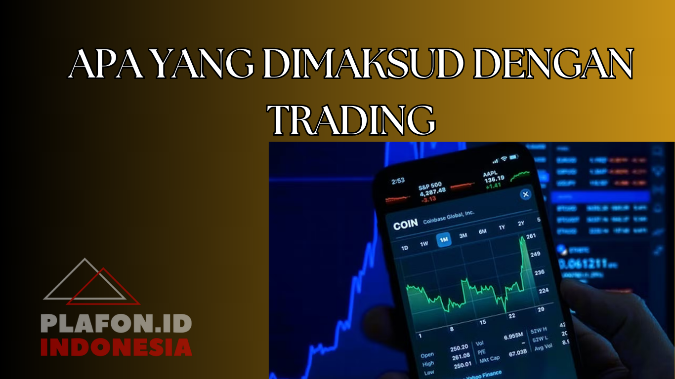 APA YANG DIMAKSUD DENGAN TRADING