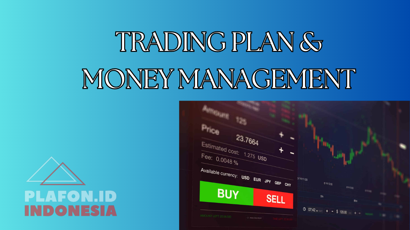 TRADING PLAN & MONEY MANAGEMENT