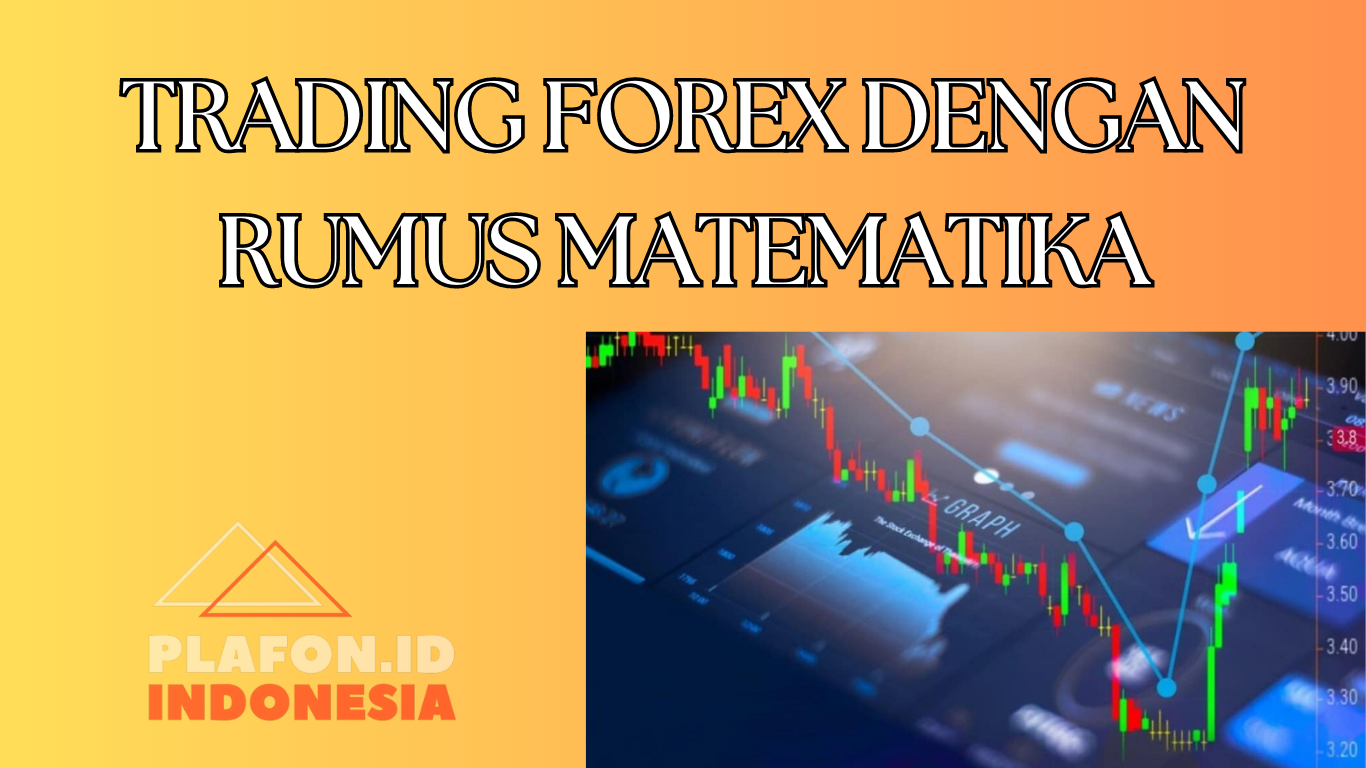 TRADING FOREX DENGAN RUMUS MATEMATIKA