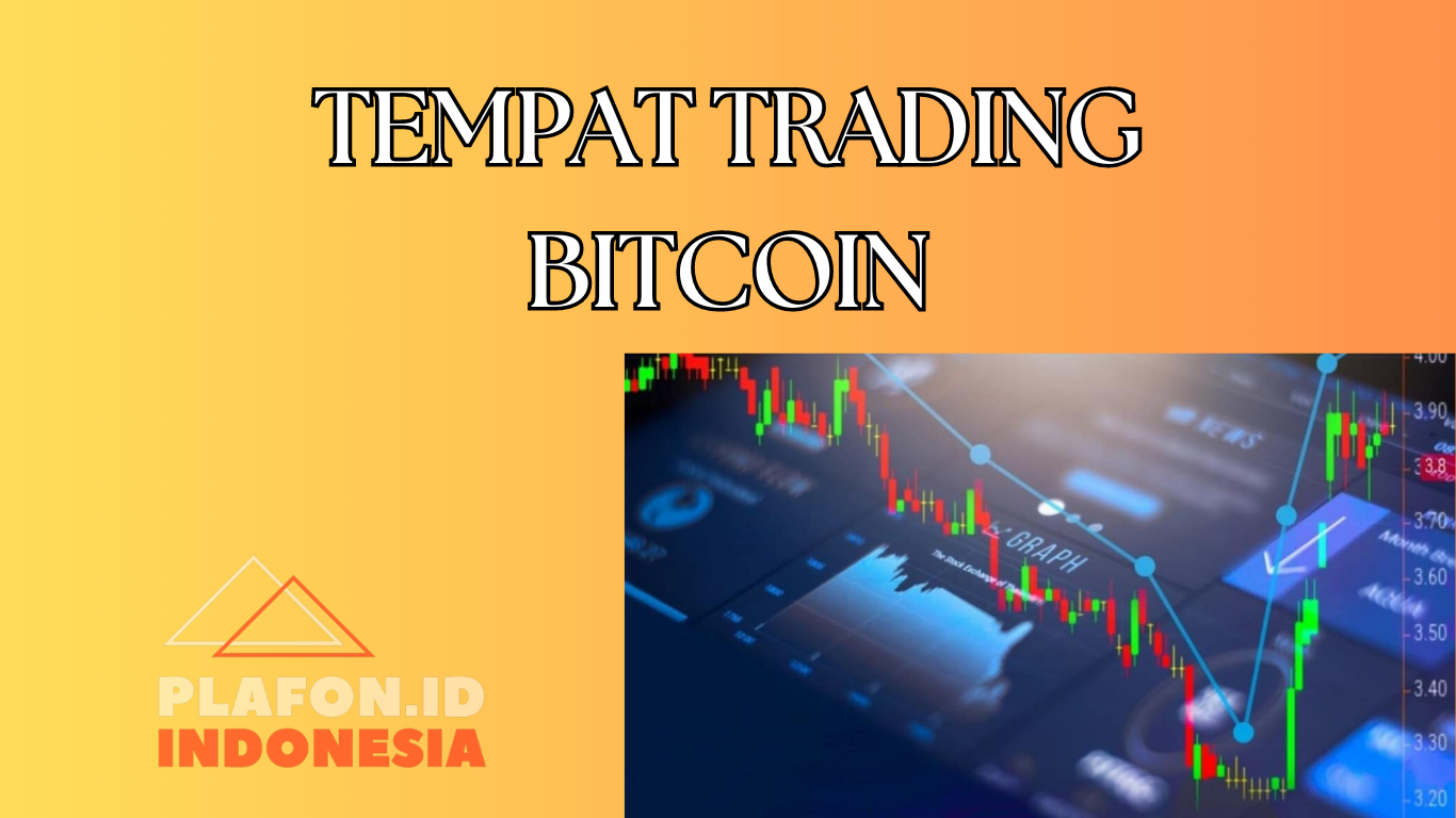 TEMPAT TRADING BITCOIN